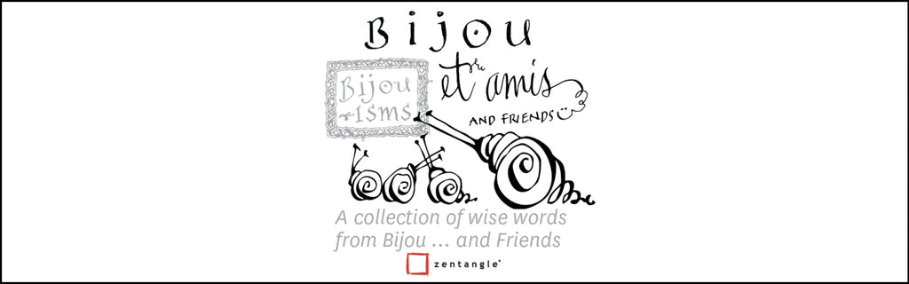 Bijou-inspired ZHQ-isms